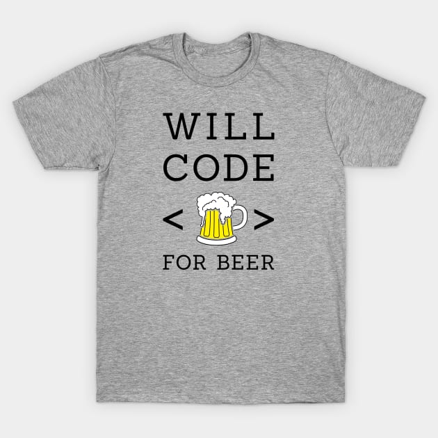 Will code for beer T-Shirt by Florin Tenica